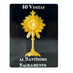 40 VISITAS AL SANTISIMO SACRAMENTO