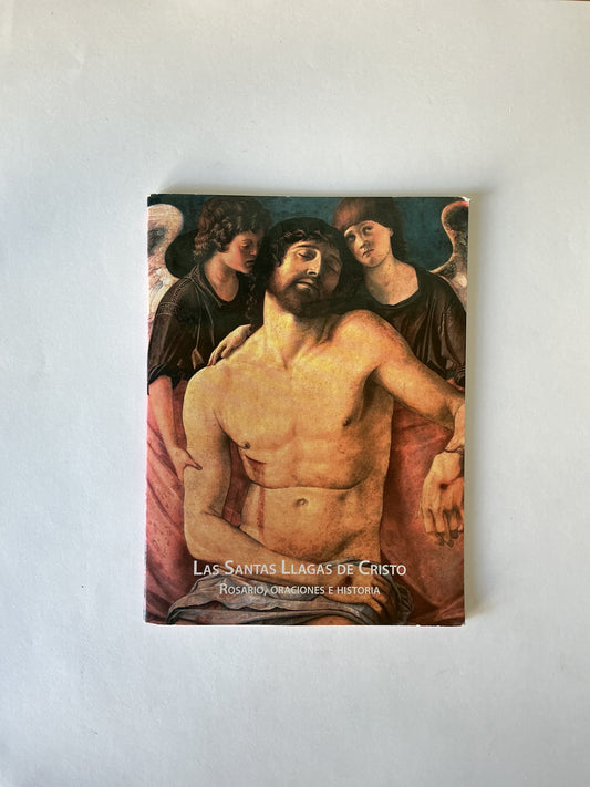 Las Santas Llagas de Cristo - Rosario, Oraciones e Historia