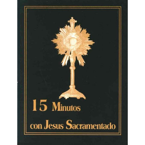 15 minutos con Jesús sacramentado