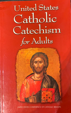 United States Catholic Catechism for Adults by United States Conference of Catholic Bishops, Libreria Editrice Vaticana